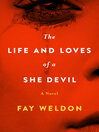 Cover image for The Life and Loves of a She-Devil
